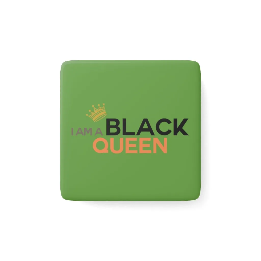 Affirmation Feminist Pro Choice Porcelain Square Magnet - I Am Black Queen