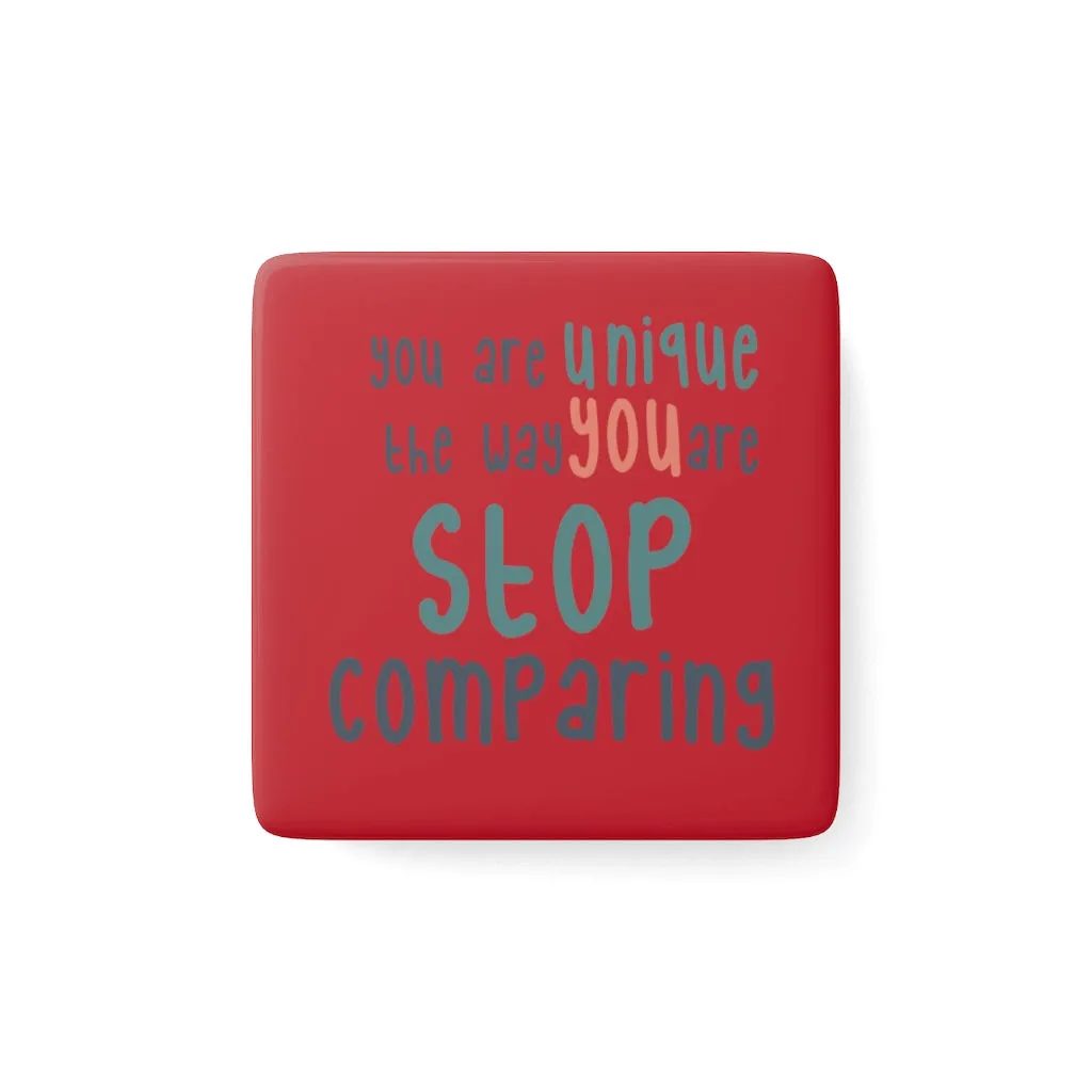 Affirmation Feminist Pro Choice Porcelain Square Magnet - I Am Unique
