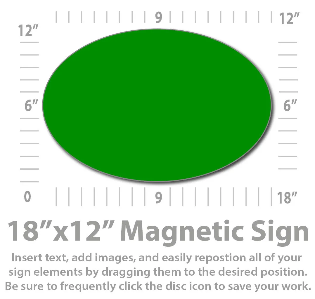 Custom Oval Shaped Magnetic Sign (18x12")