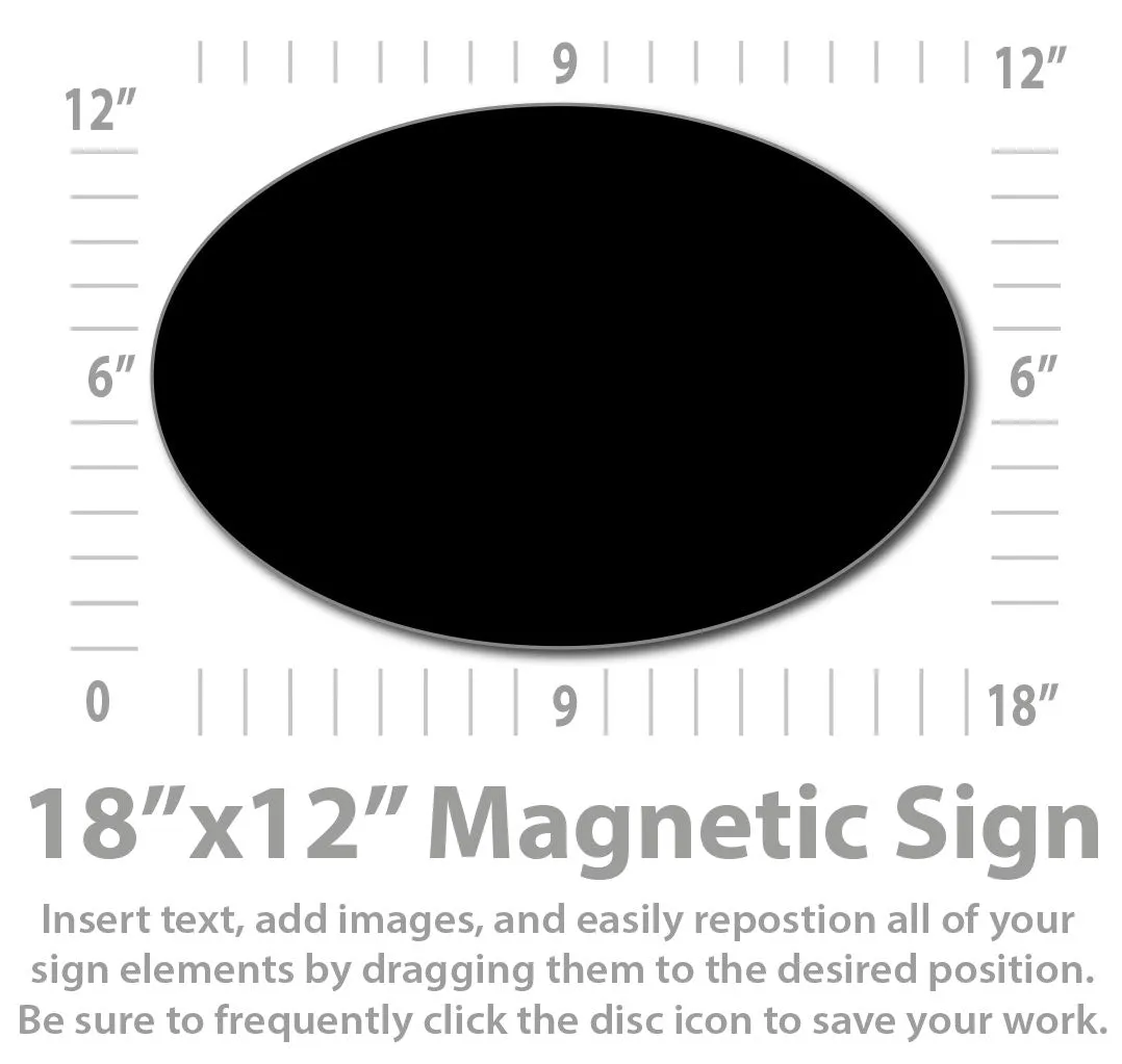 Custom Oval Shaped Magnetic Sign (18x12")