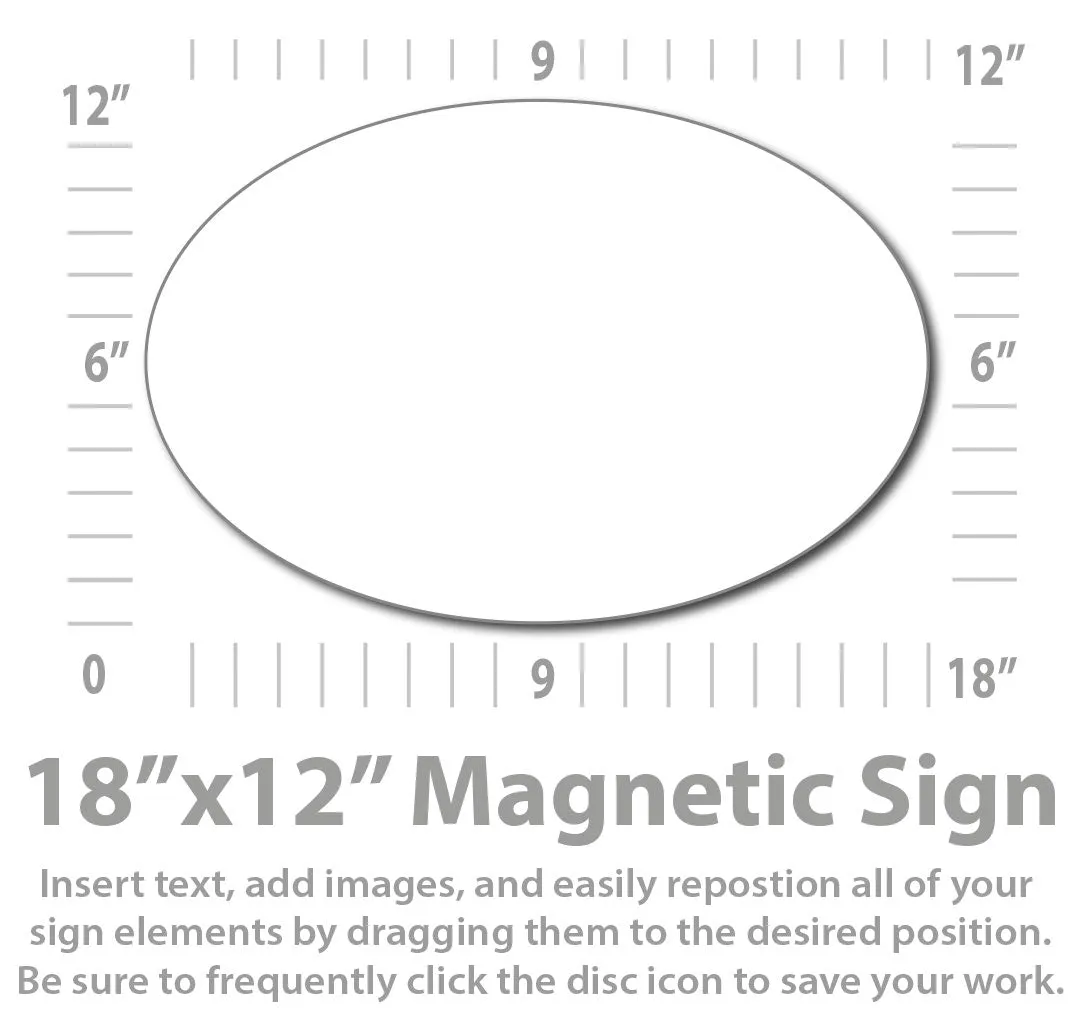 Custom Oval Shaped Magnetic Sign (18x12")