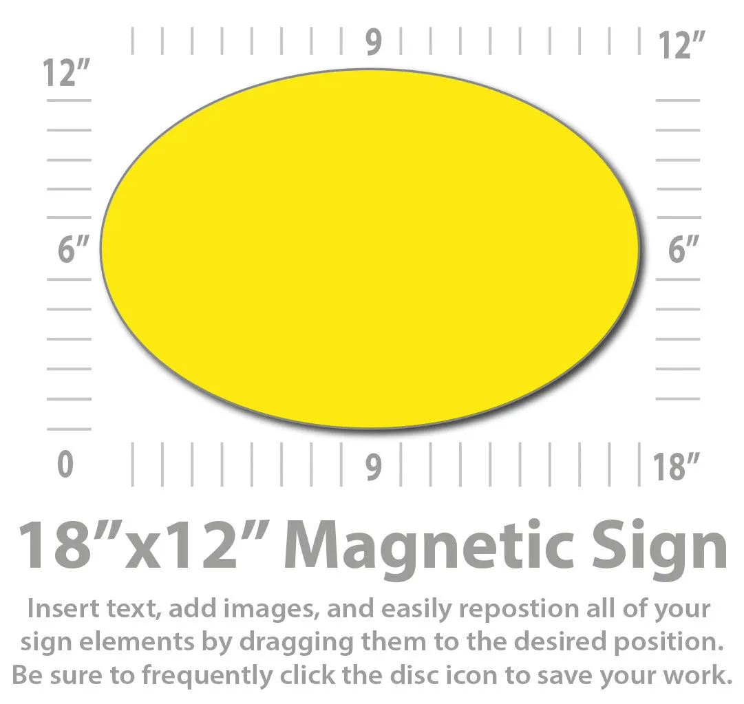 Custom Oval Shaped Magnetic Sign (18x12")