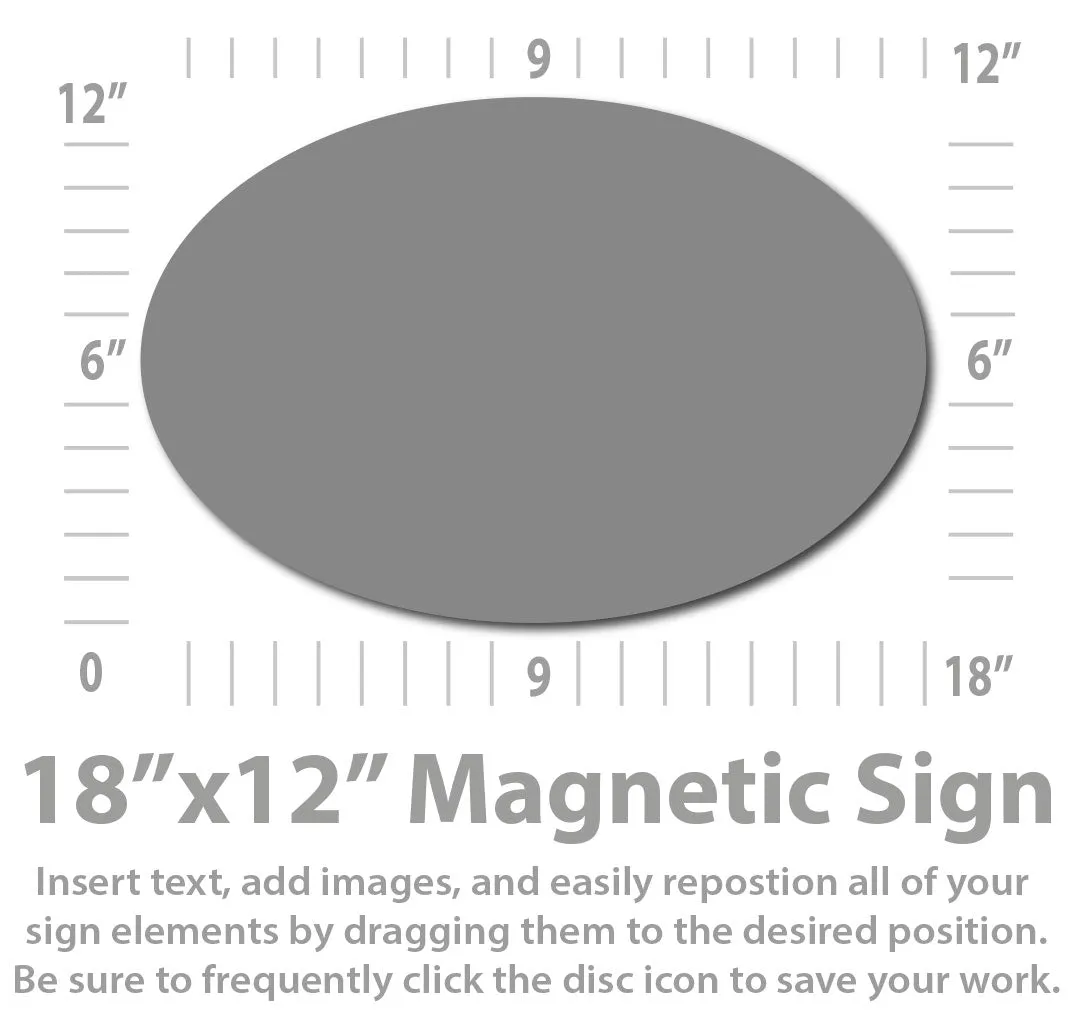 Custom Oval Shaped Magnetic Sign (18x12")