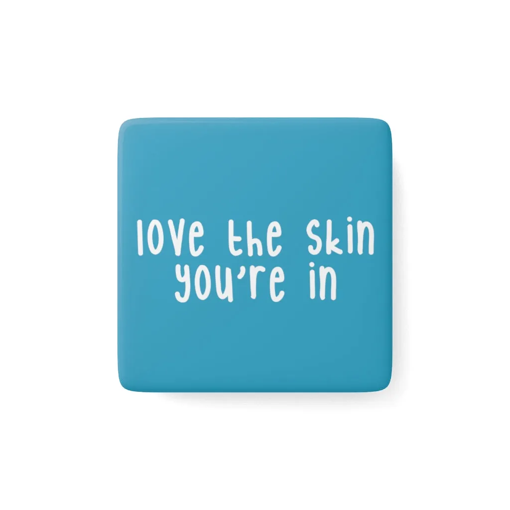 IAC  Home & Livings-Magnet & Stickers / Porcelain Magnet, Square / Love the Skin